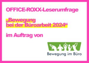 AUfmacher zur OFFICE ROXX Umfrage Bewegung im Büro 2024.